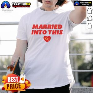 Nice Married Into This Kansas City T-Shirt