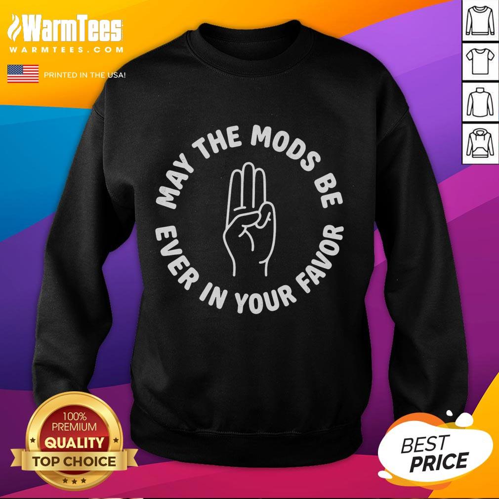 Premium May The Mods Be Ever In Your Favor T-Shirt - Image 5