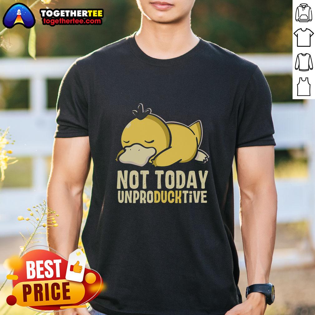 Top Not Today Unproducktive Pokemon Psyduck T-Shirt