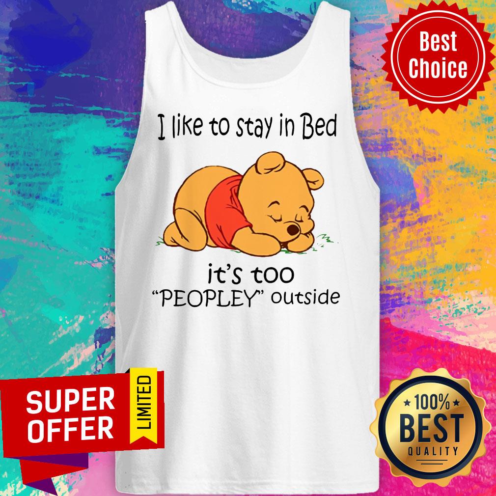 Nice I Like To Stay In Bed It's Too Peopley Outside Shirt - Image 5
