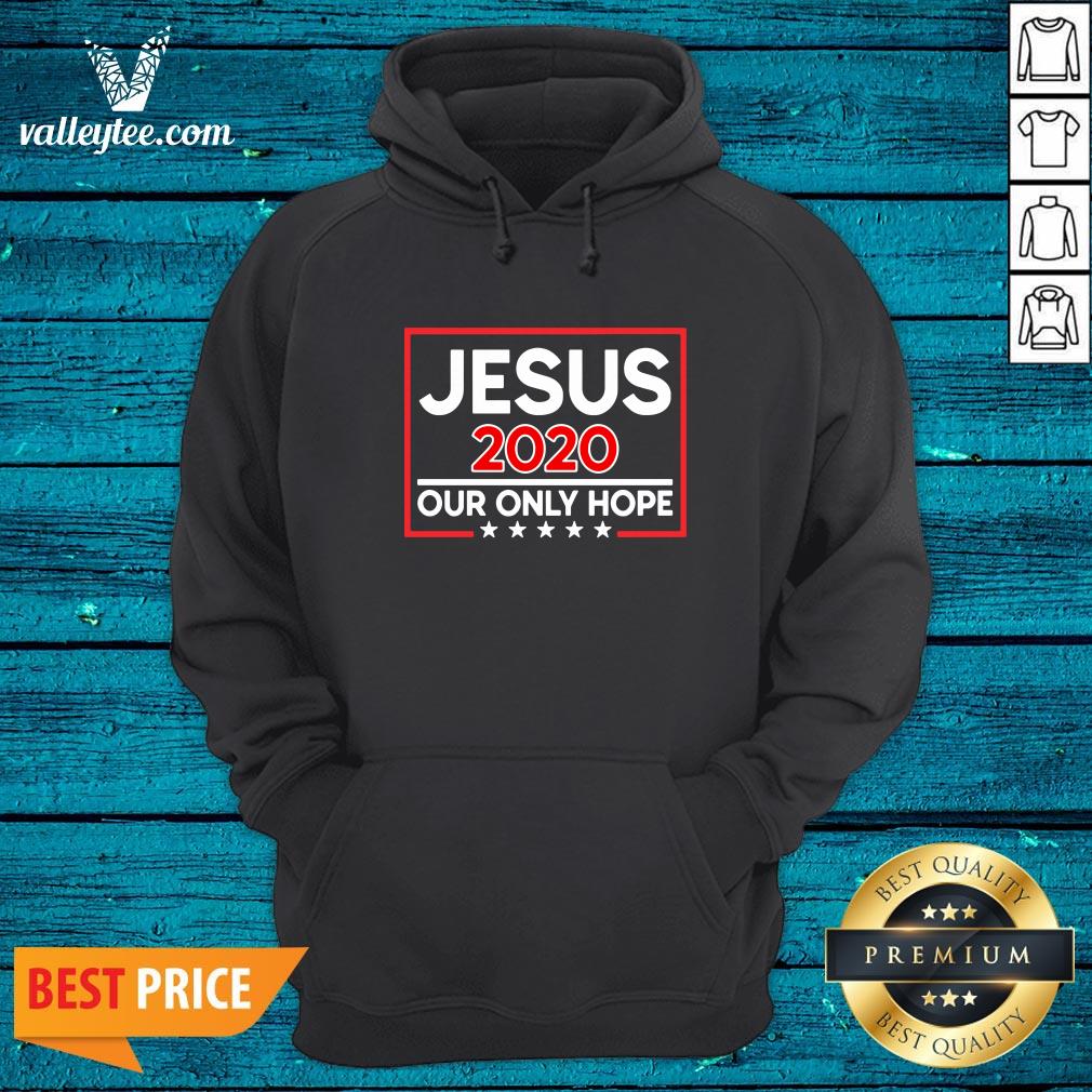 Funny Jesus 2020 Our Only Hope Shirt - Image 2