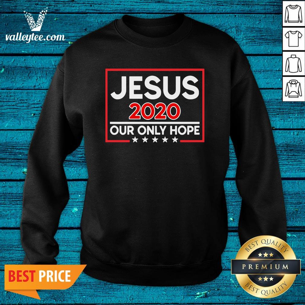 Funny Jesus 2020 Our Only Hope Shirt - Image 5