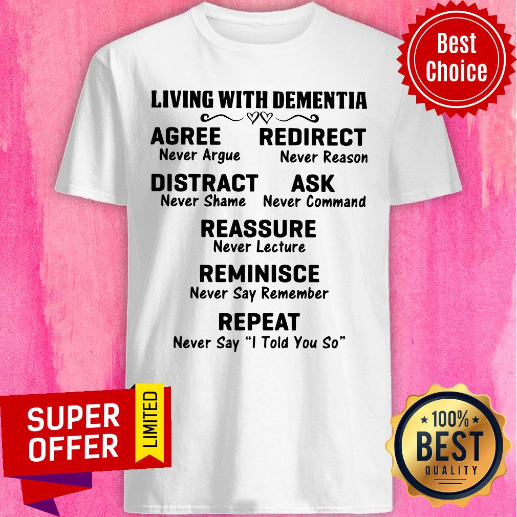 Living With Dementia Geriatric LTC Nurse Shirt