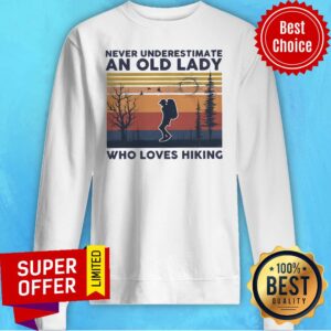 Alternative view of Never Underestimate An Old Lady Who Loves Hiking Vintage Shirt