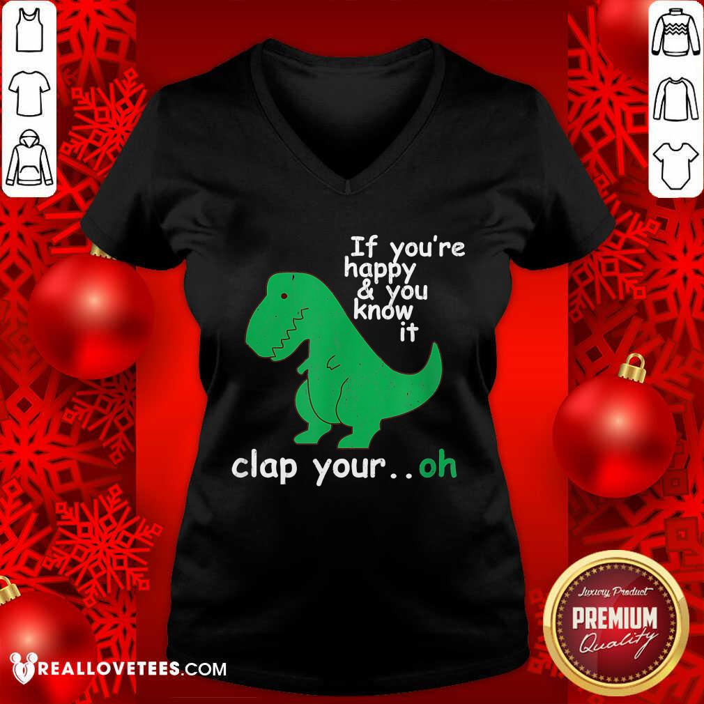 T Rex If Youre Happy And You Know It Shirt - Image 3