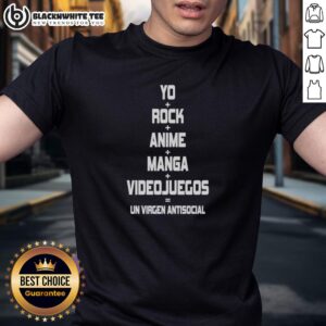 Funny Yo Rock Anime Manga Videojuegos Un Virgen Antisocial T-Shirt