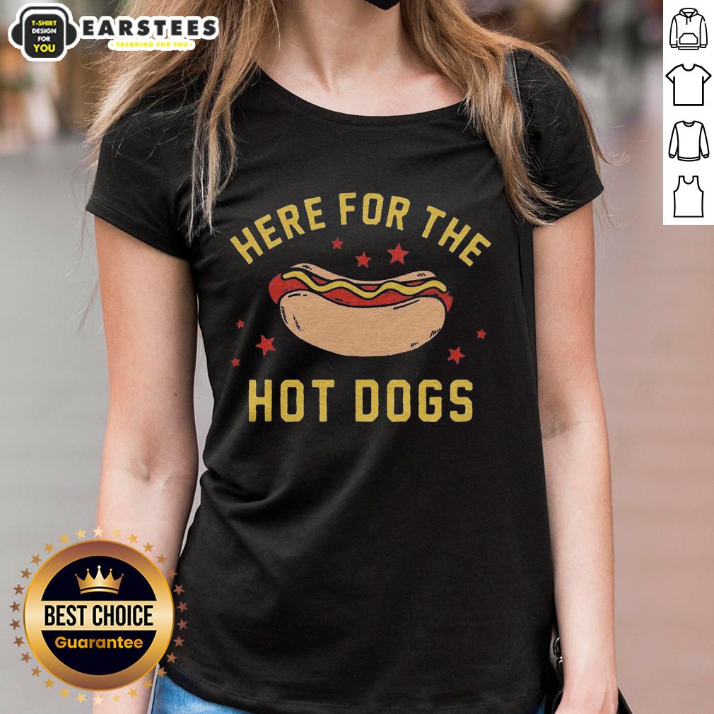 Good Here For The Hot Dogs T-Shirt - Image 3