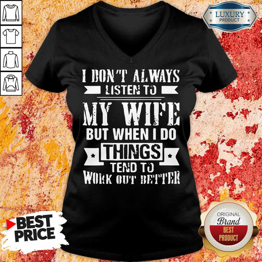 Nice I Don't Alway Listen To My Wife Shirt - Image 2