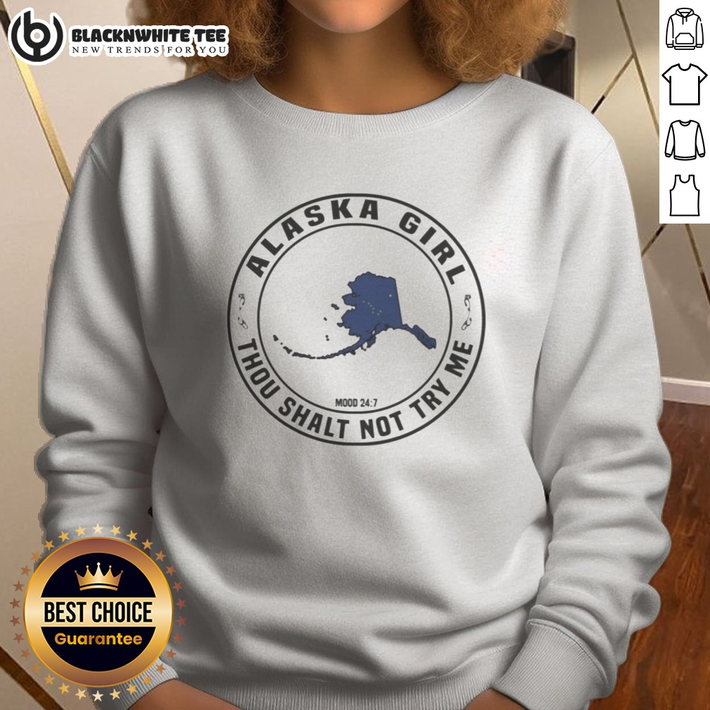 Premium Alaska Girl Thou Shalt Not Try Me Mood 24 7 Map Shirt - Image 4