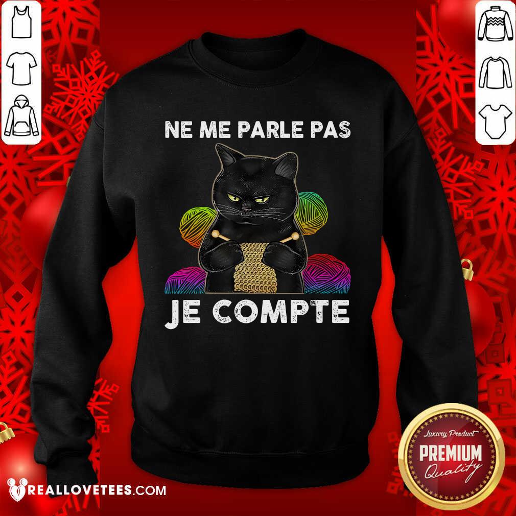 Black Cat Ne Me Parle Pas Je Compte Shirt - Image 5