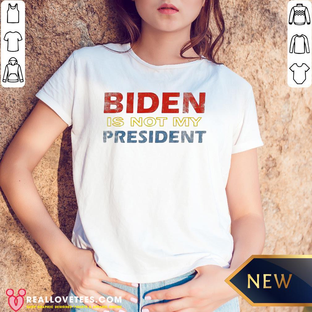 Top Biden Is Not My President Elections 2020 Vintage Shirt - Image 5