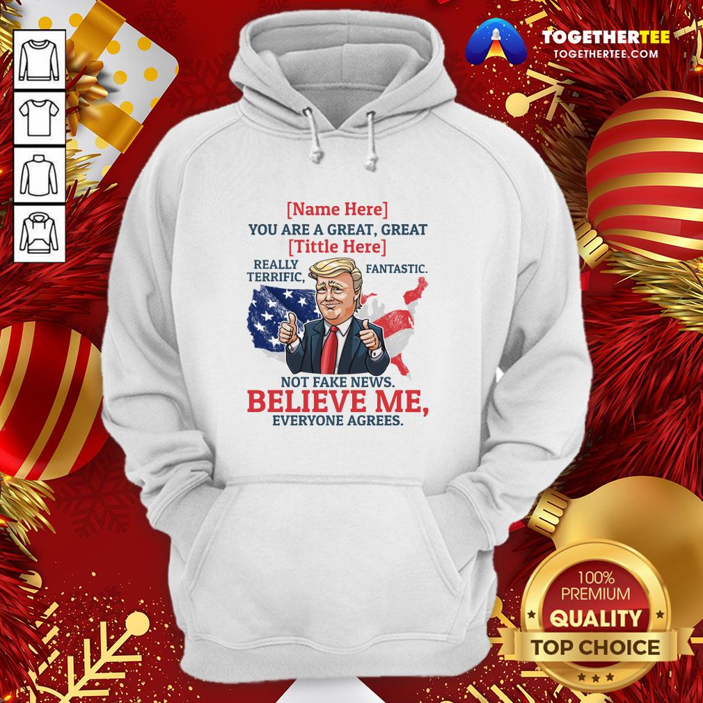 Top Name You Are A Great Really Terrific Fantastic Funny Trump Shirt - Image 5
