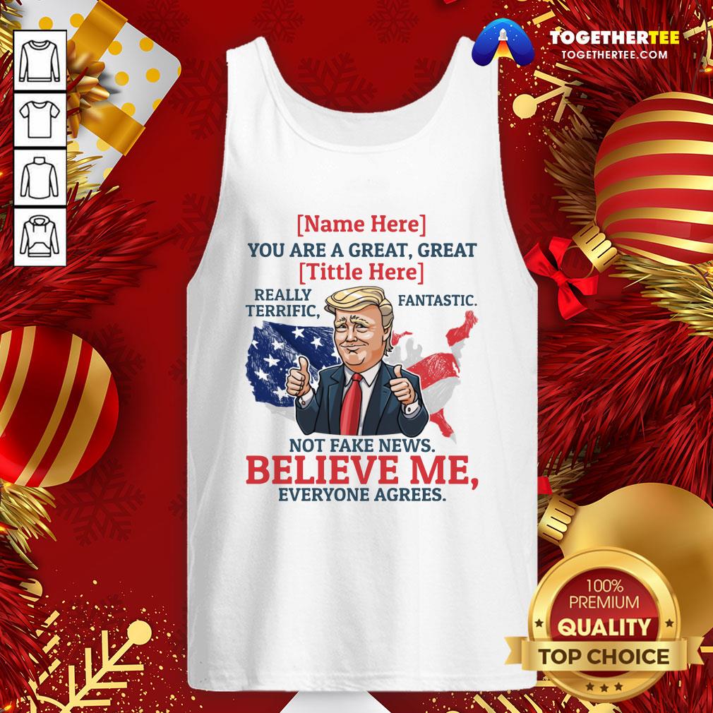 Top Name You Are A Great Really Terrific Fantastic Funny Trump Shirt - Image 3