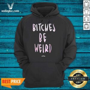 Alternative view of Bitches Be Weird Bright Pink Font Shirt