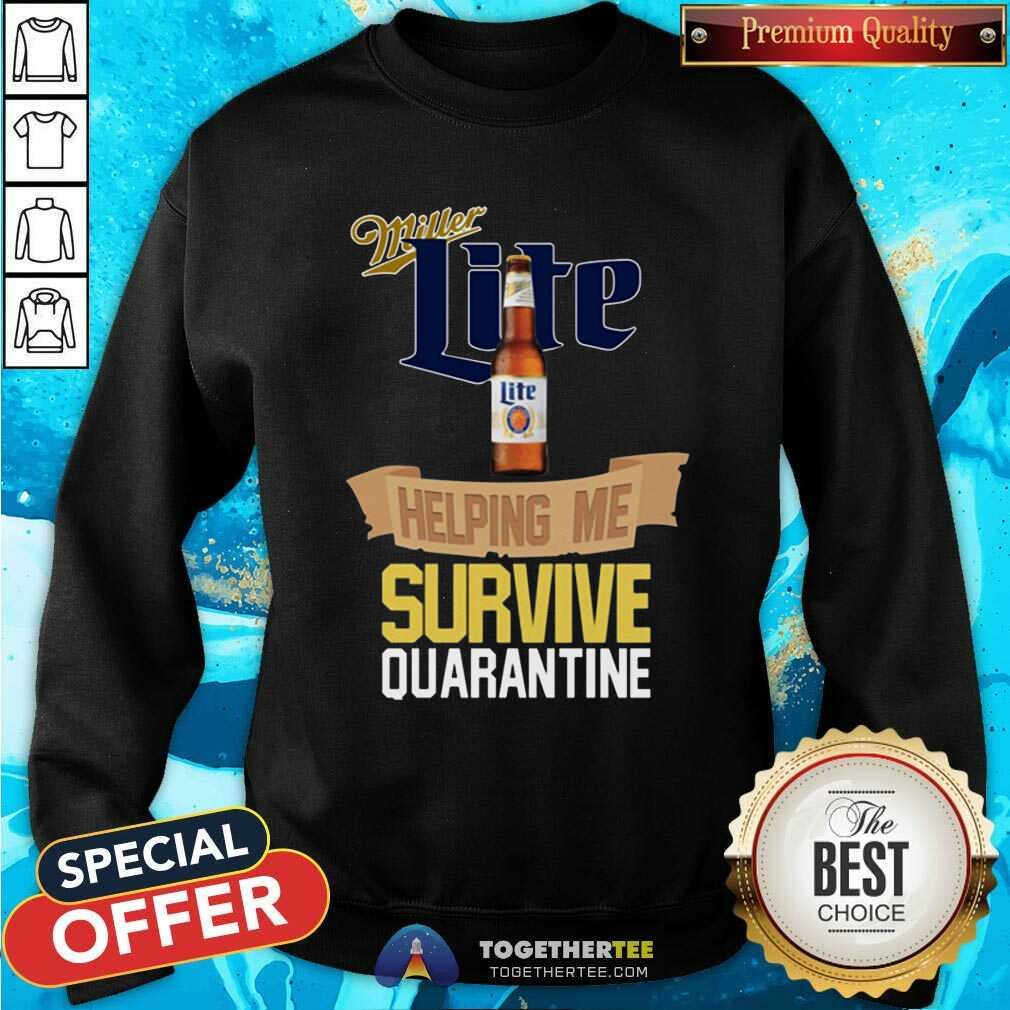Funny Miller Lite Helping Me Survive Quarantine Shirt - Image 4