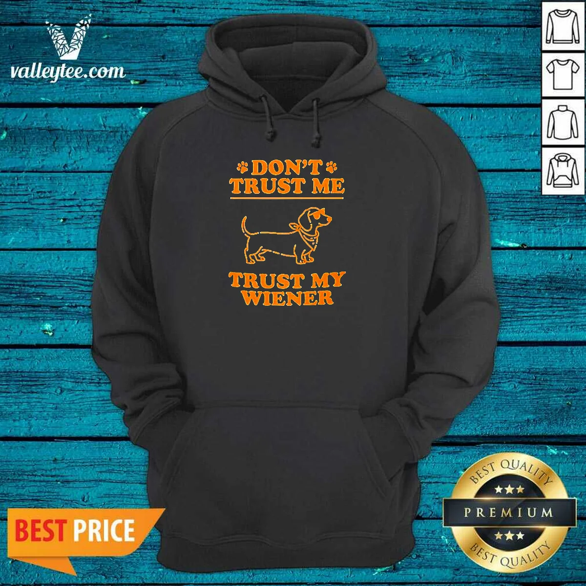 Original Dachshund Don'T Trust Me Trust My Wiener Shirt - Image 2