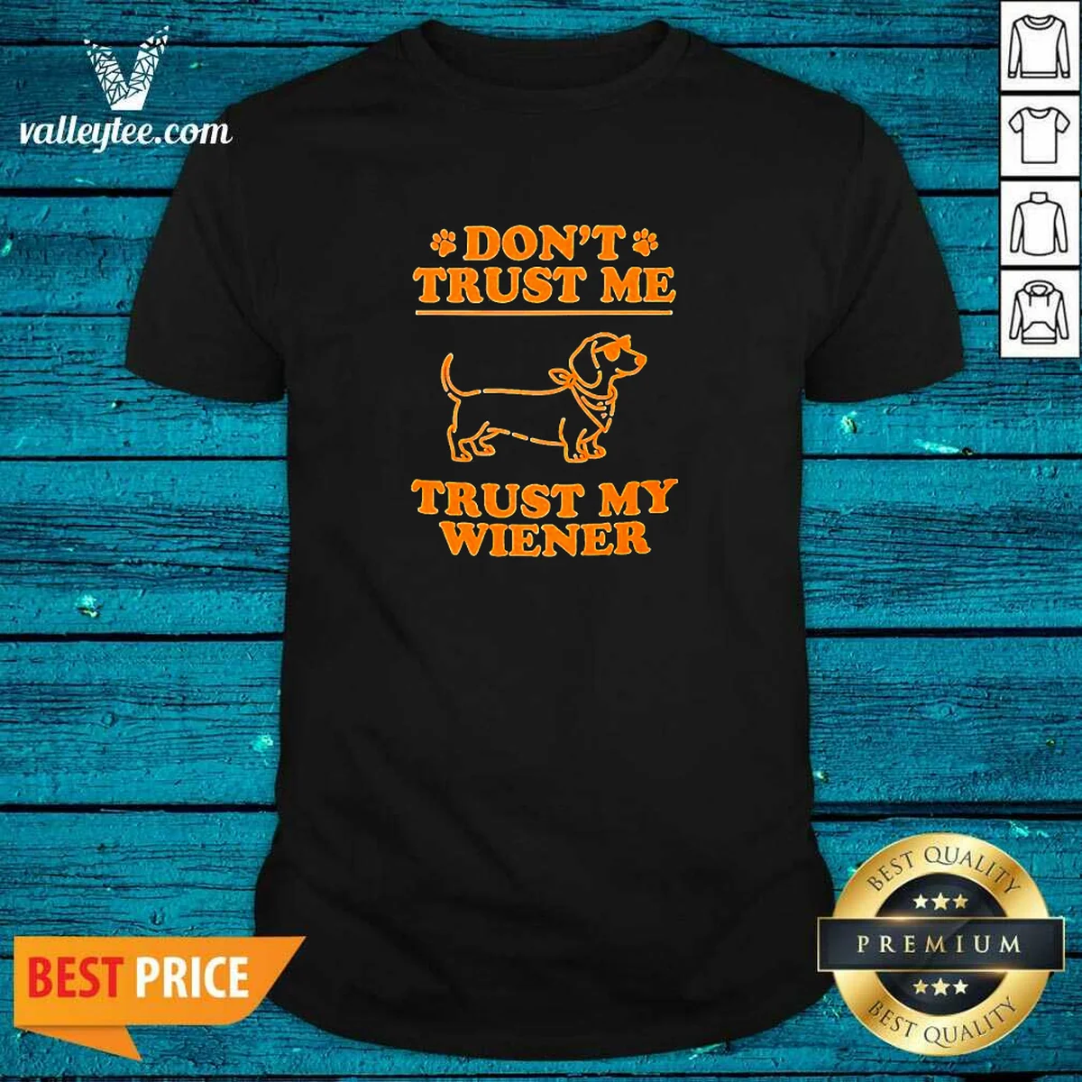 Original Dachshund Don'T Trust Me Trust My Wiener Shirt