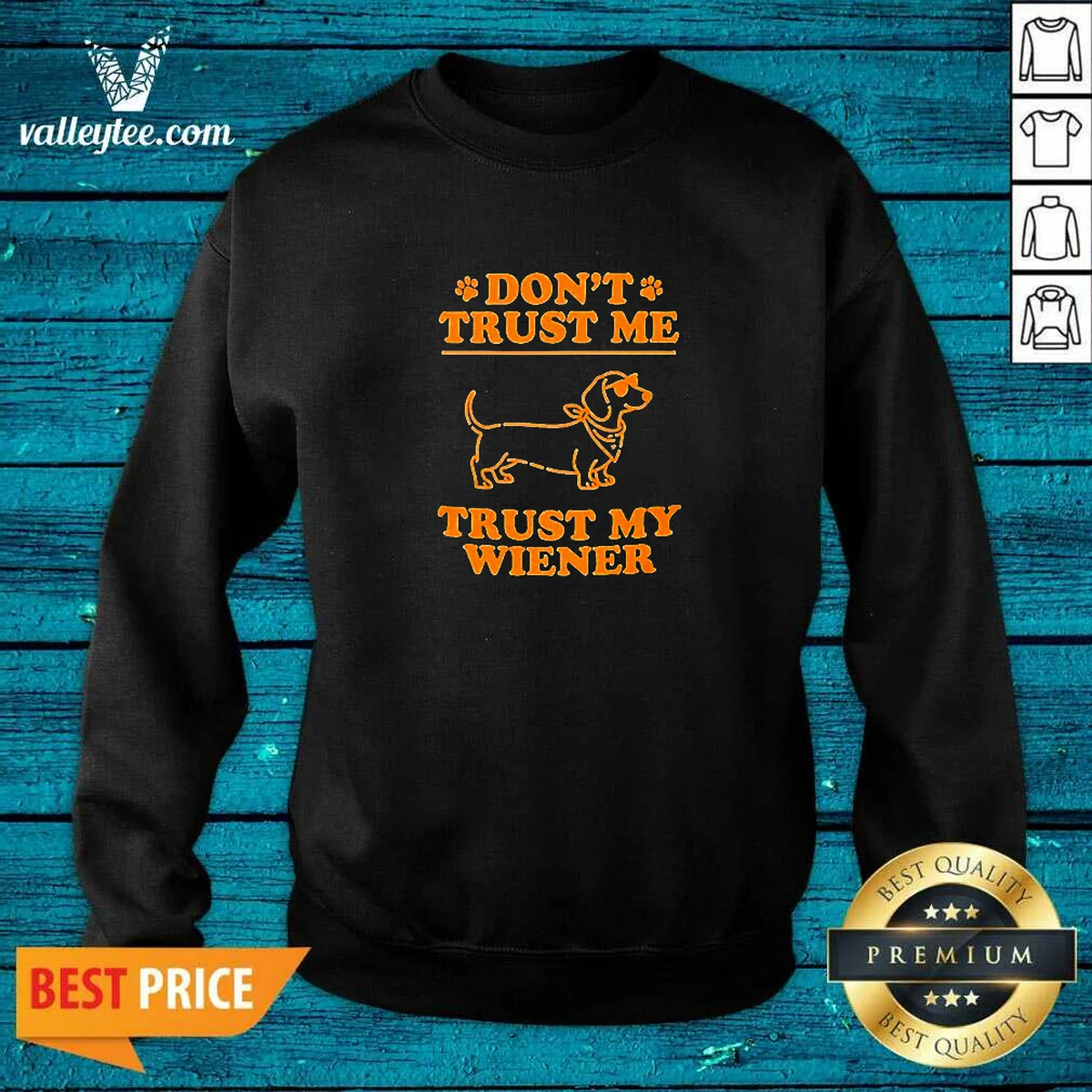 Original Dachshund Don'T Trust Me Trust My Wiener Shirt - Image 3