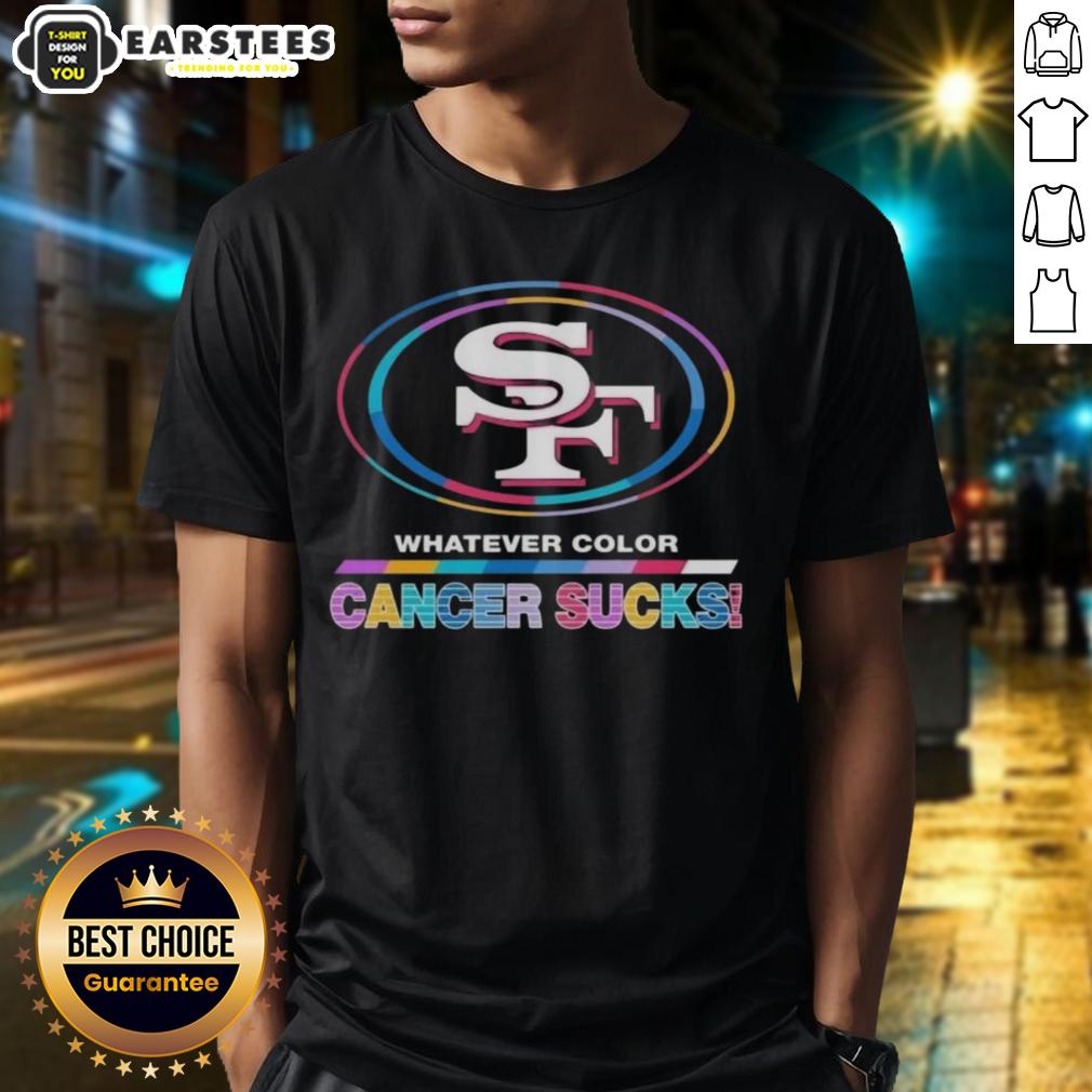 Awesome San Francisco 49ers Football Whatever Color Cancer Sucks Logo Colors T-Shirt