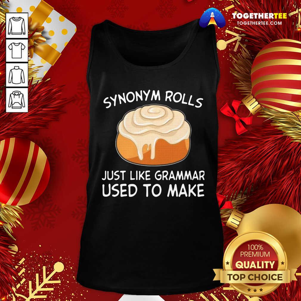 Pretty Synonym Rolls Just Like Grammar Used To Make Shirt - Image 3