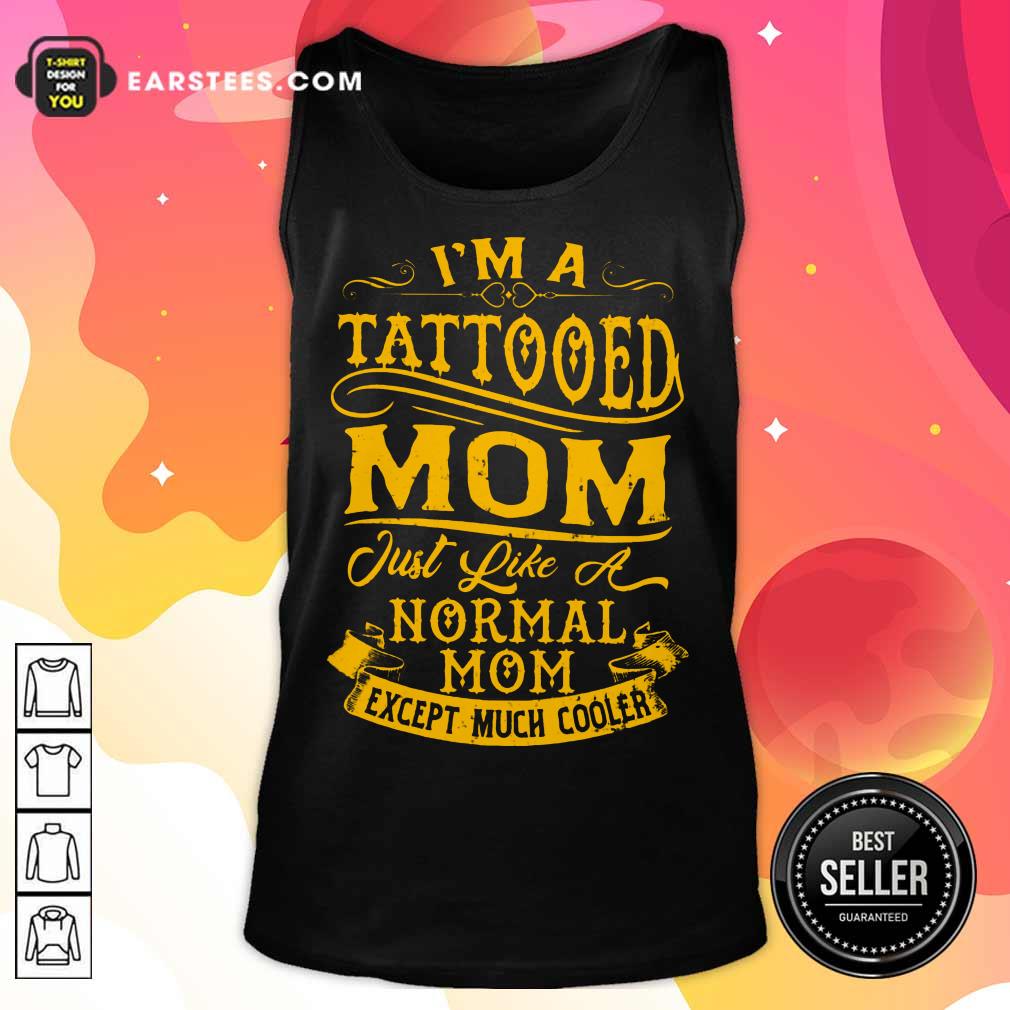 Nice I Am A Tattooed Mom Shirt - Image 2
