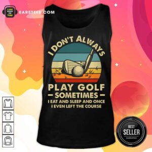 Alternative view of Nice I Don't Always Play Golf Vintage Shirt