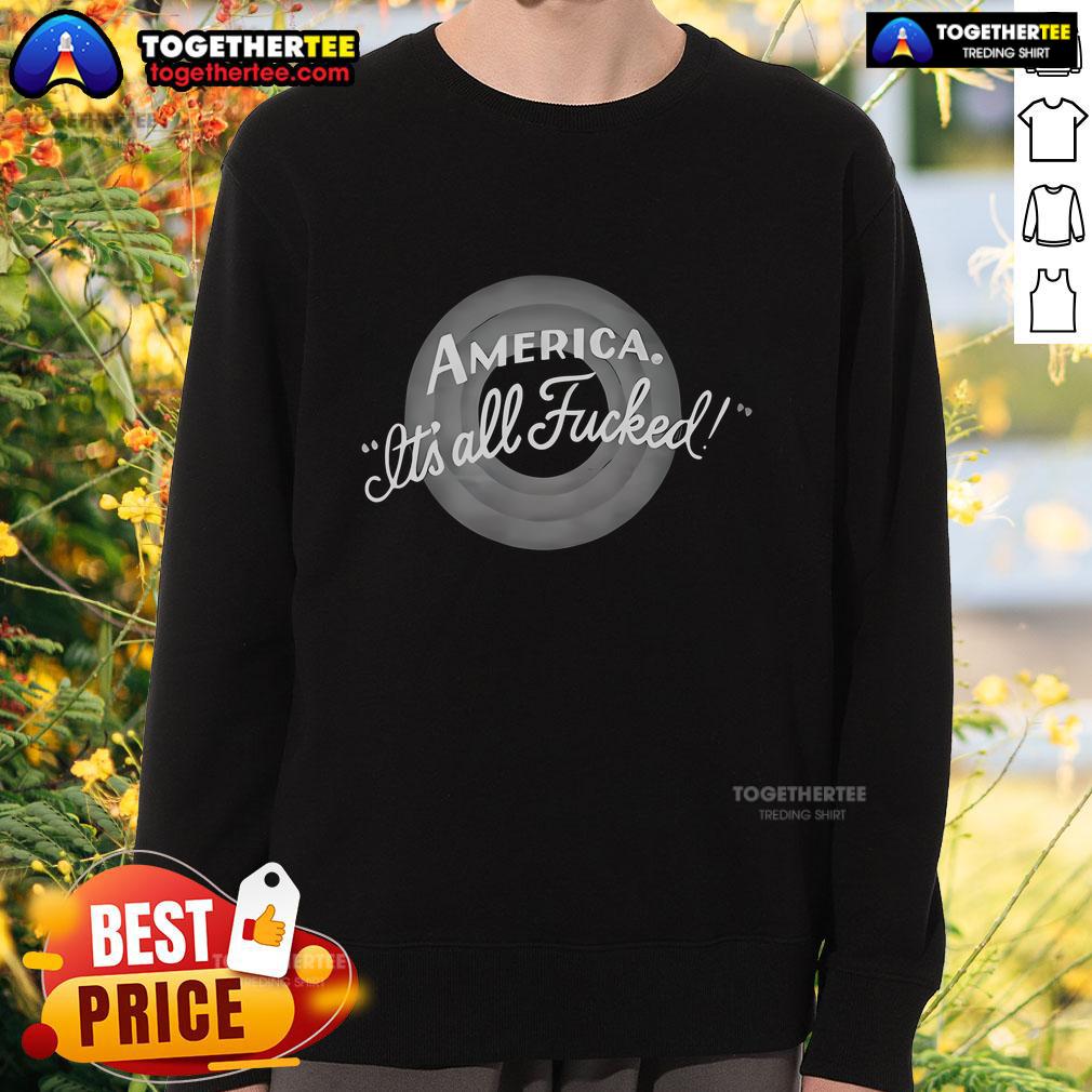 Top America It's All Fucked T-Shirt - Image 5