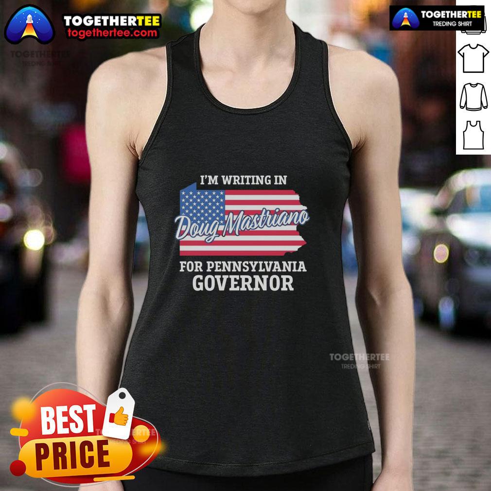 Nice I'm Writing In Doug Mastriano For Pennsylvania Governor USA Flag T-Shirt - Image 4