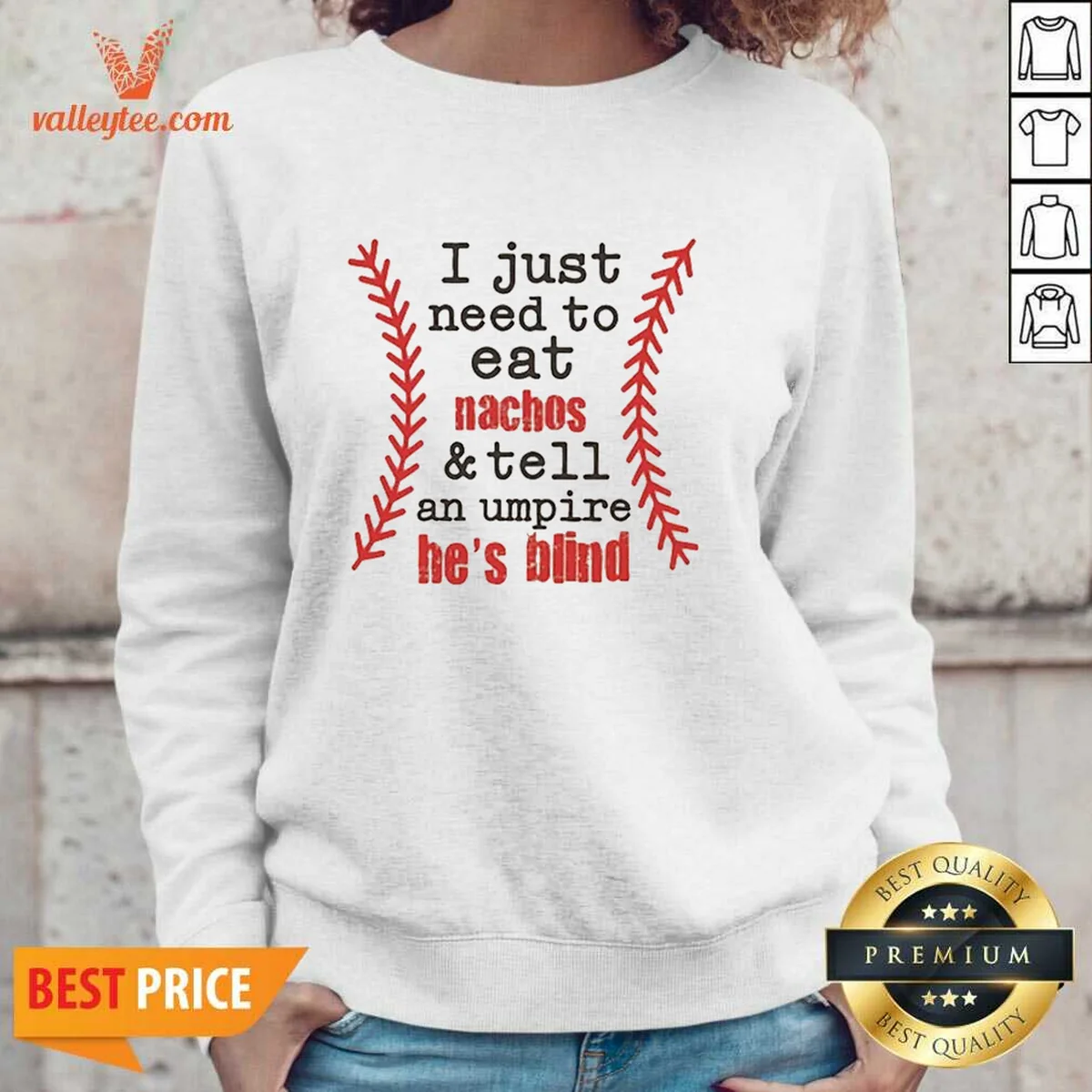 Original I Just Need To Eat Nachos And Tell An Umpire He'S Blind Baseball Shirt - Image 5