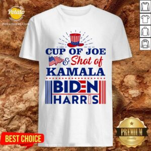Awesome American Flag Cup Of Joe And Shot Of Kamala Biden Harris Shirt