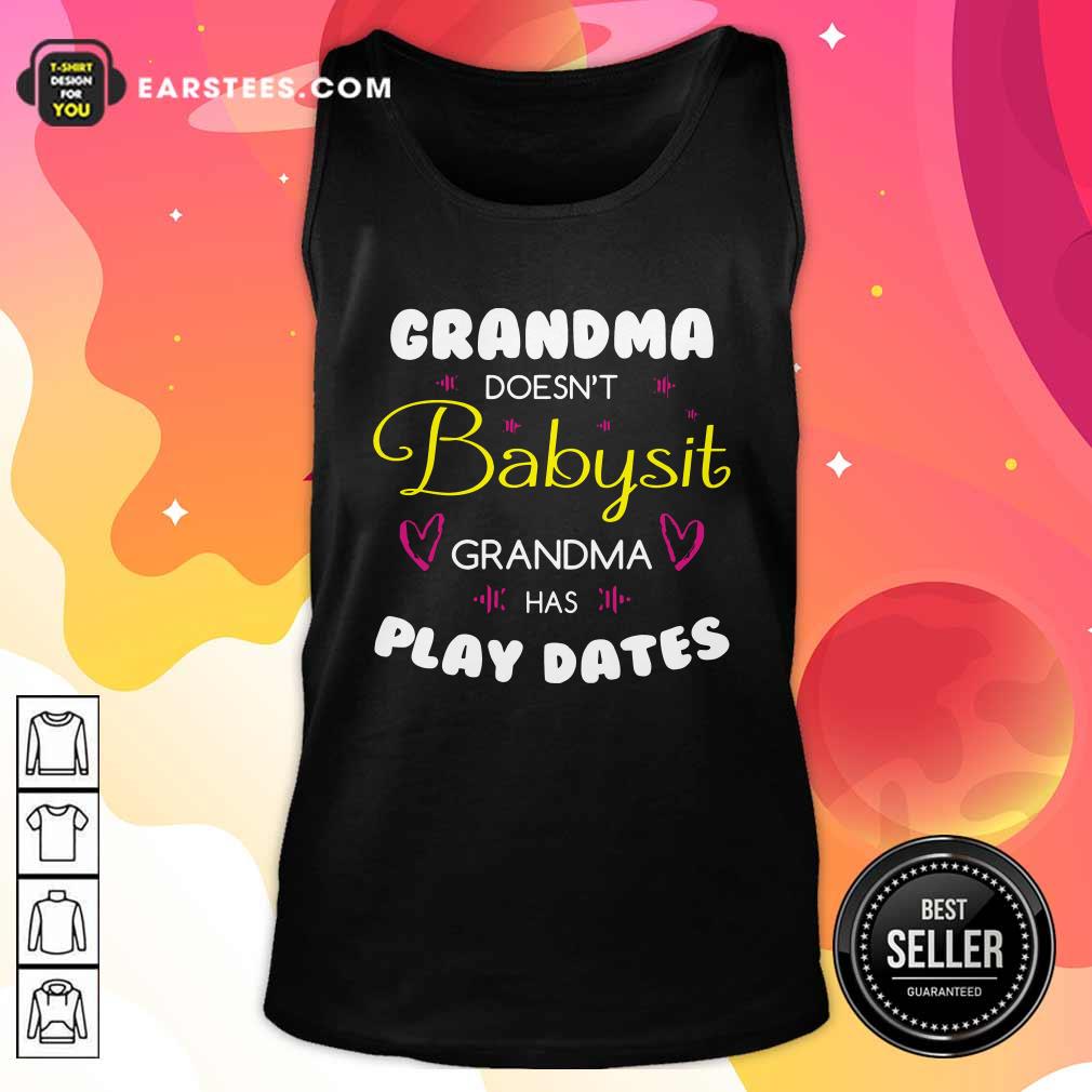 Perfect Grandma Doesn’t Babysit Grandma Has Playdates Shirt - Image 4