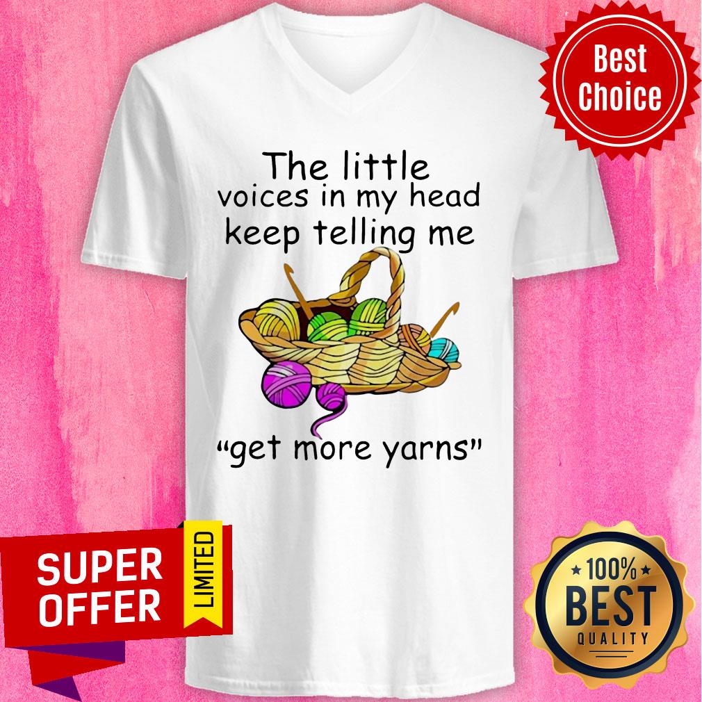The Little Voices In My Head Keep Telling Me Get More Yarns Shirt - Image 2