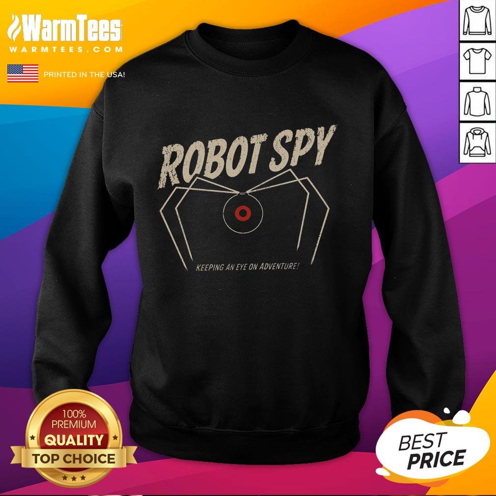 Good Robot Spy Keeping An Eye On Adventure T-Shirt - Image 5