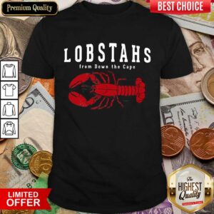 Funny Lobstahs From Down The Caps Shirt