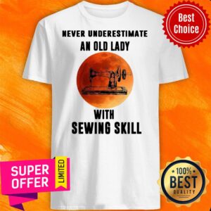 Funny Vintage Never Underestimate An Old Lady With Sewing Skill Shirt