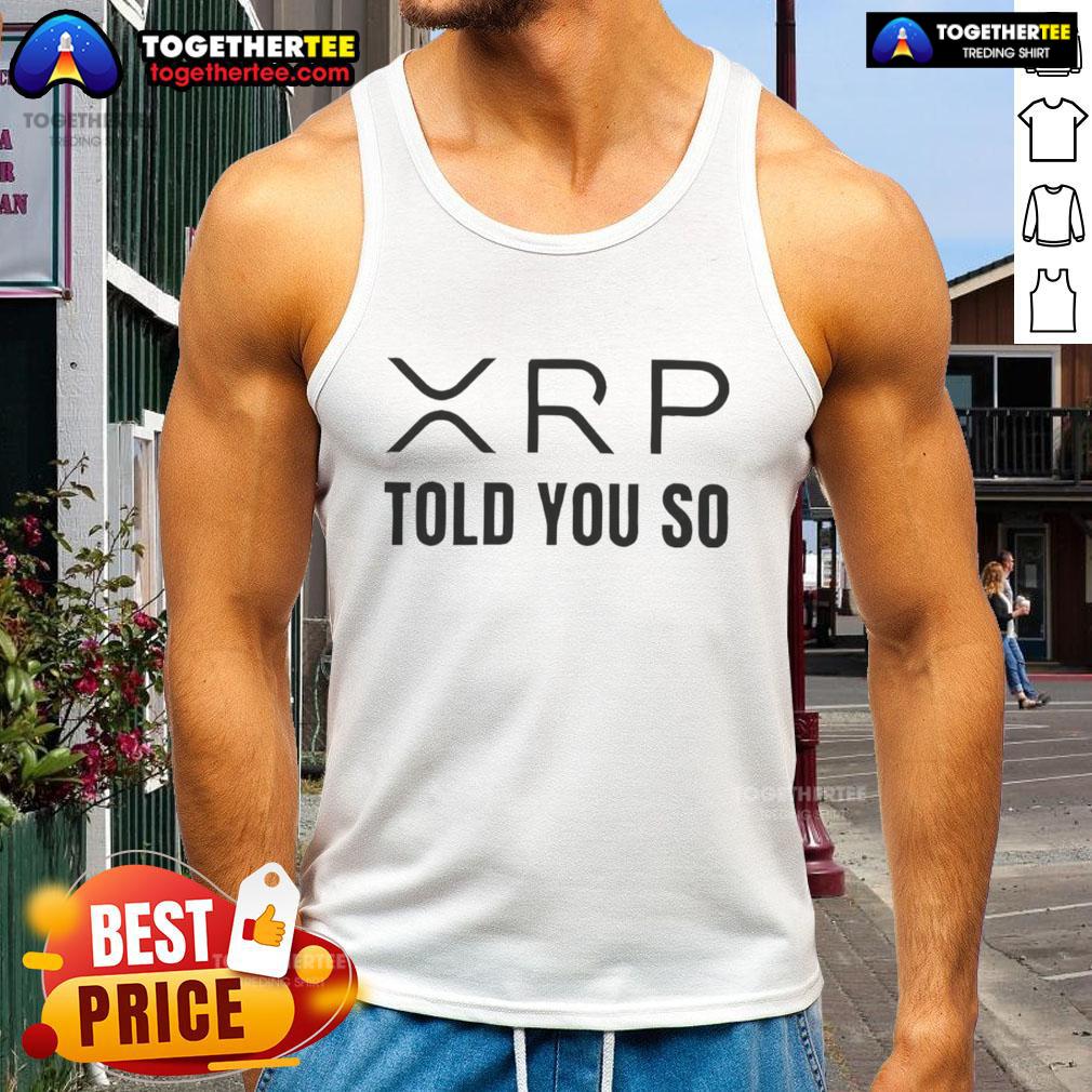 Awesome Xrp Told You So Coin T-Shirt - Image 4