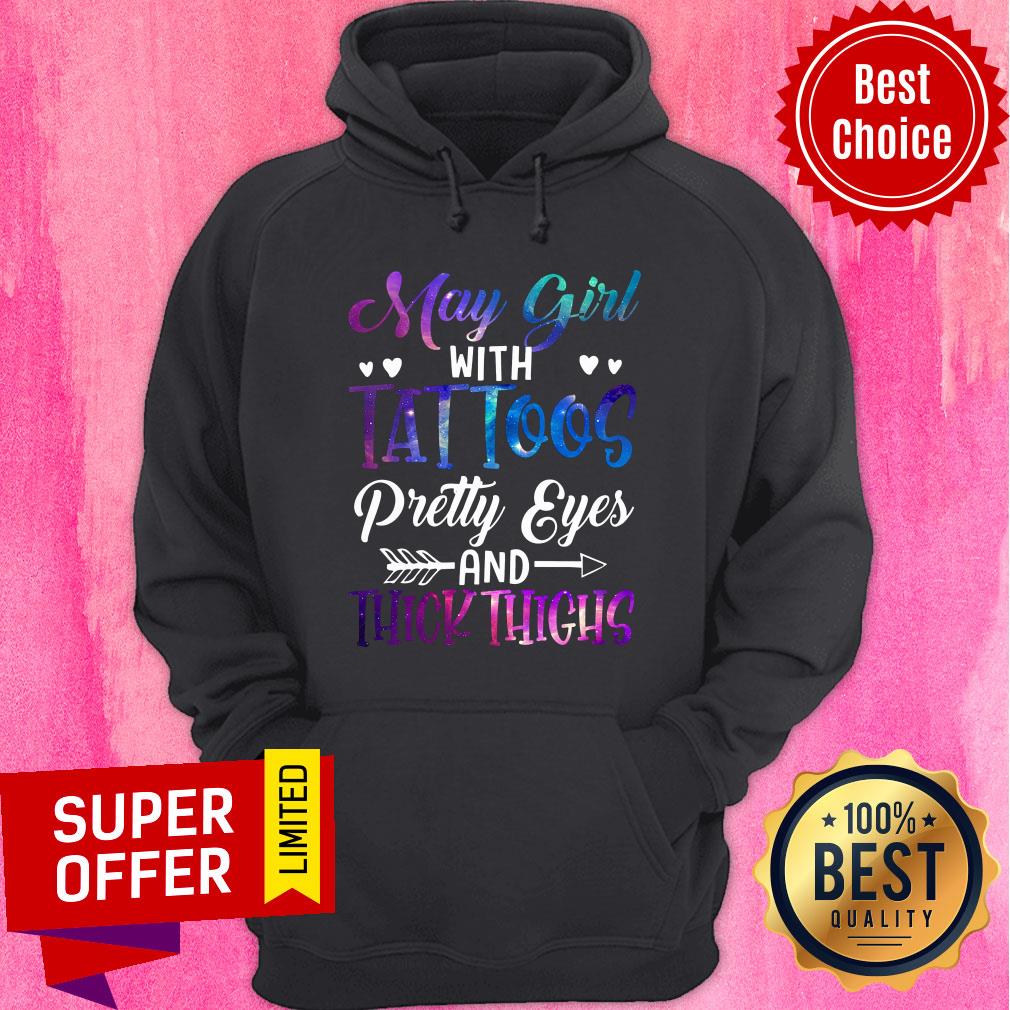 May Girl With Tattoos Pretty Eyes And Thick Thighs Shirt - Image 5