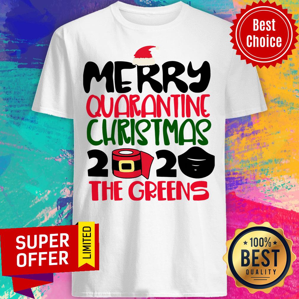 Funny Merry Quarantine Christmas 2020 The Greens Shirt