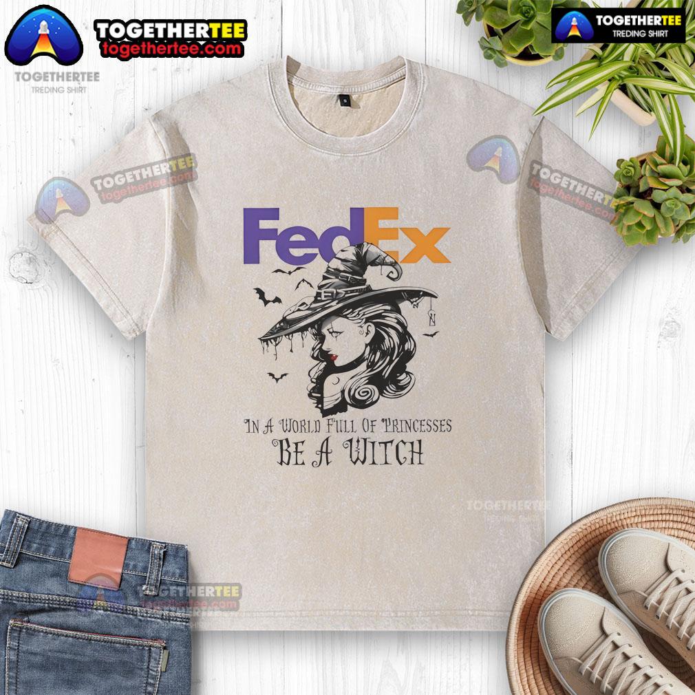 Official Fedex In A World Full Of Princesses Be A Witch Halloween T-Shirt - Image 6