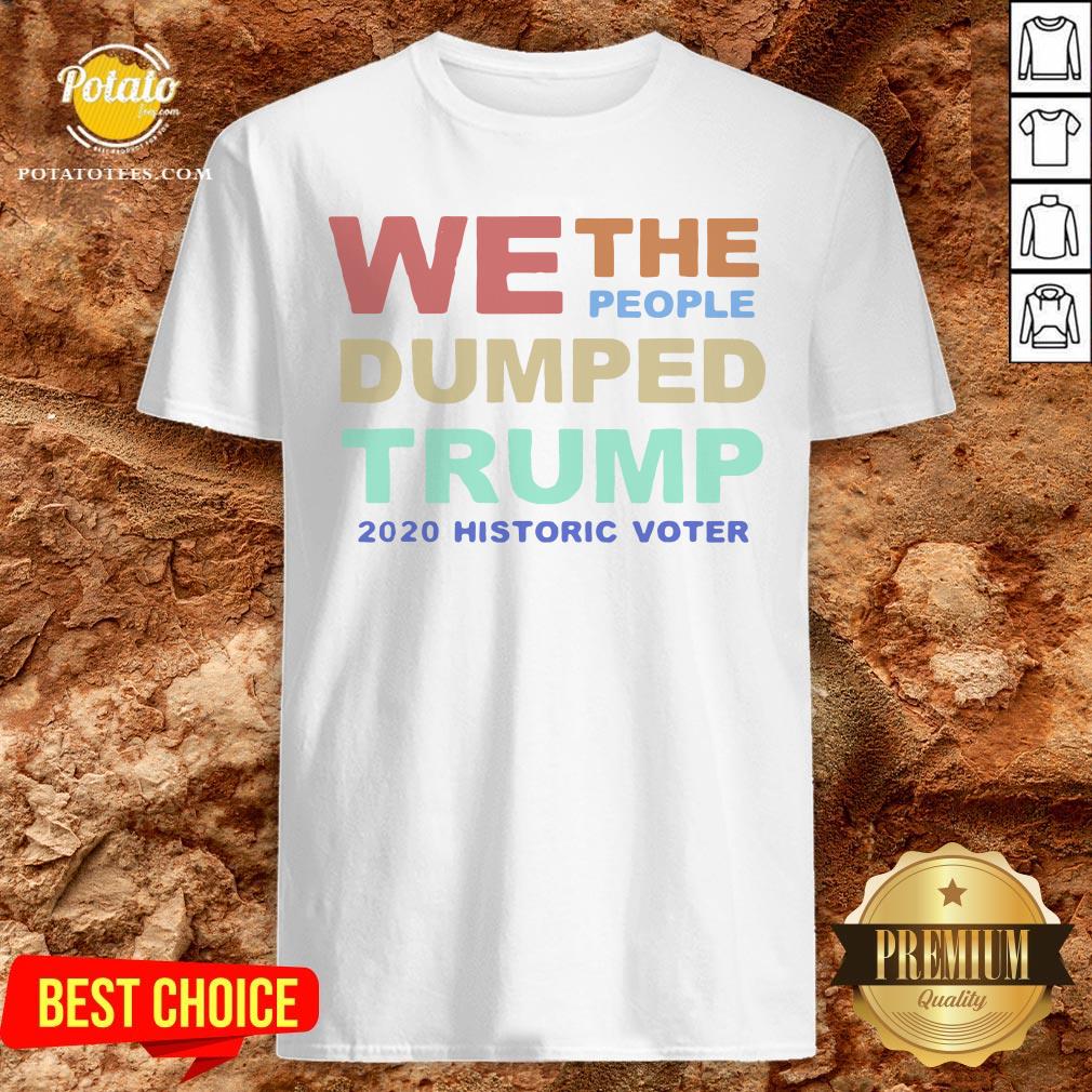 Awesome We The People Dumped Trump 2020 Shirt