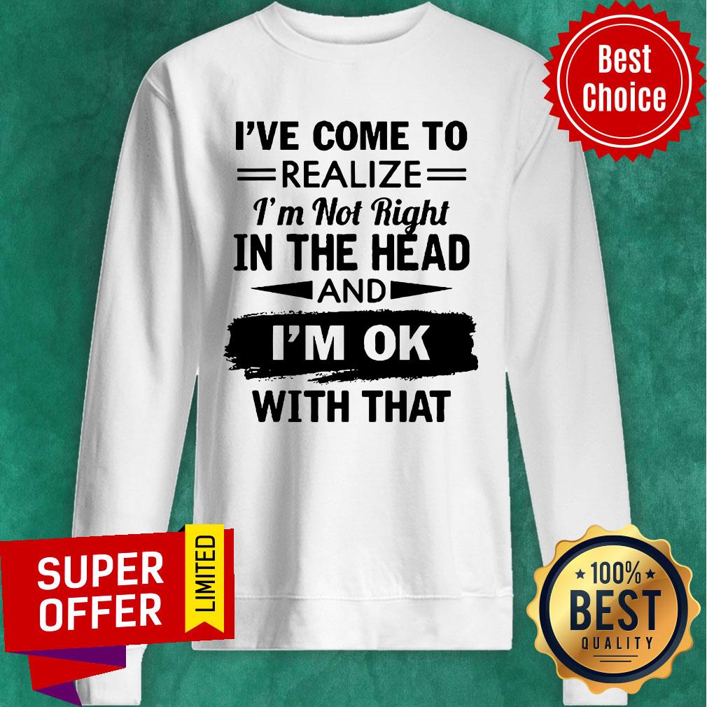 Nice I'm Not Right In The Head Shirt - Image 2