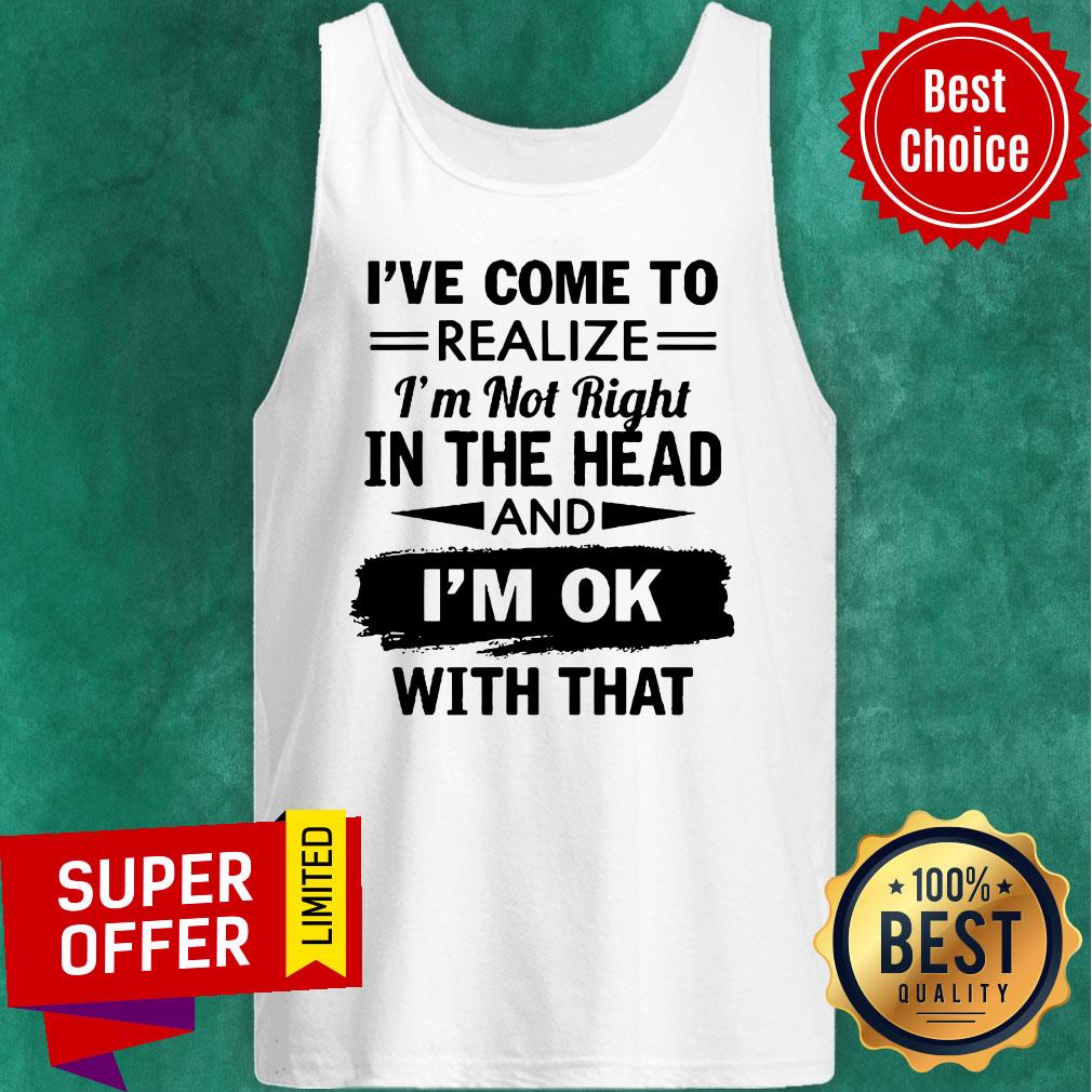 Nice I'm Not Right In The Head Shirt - Image 5