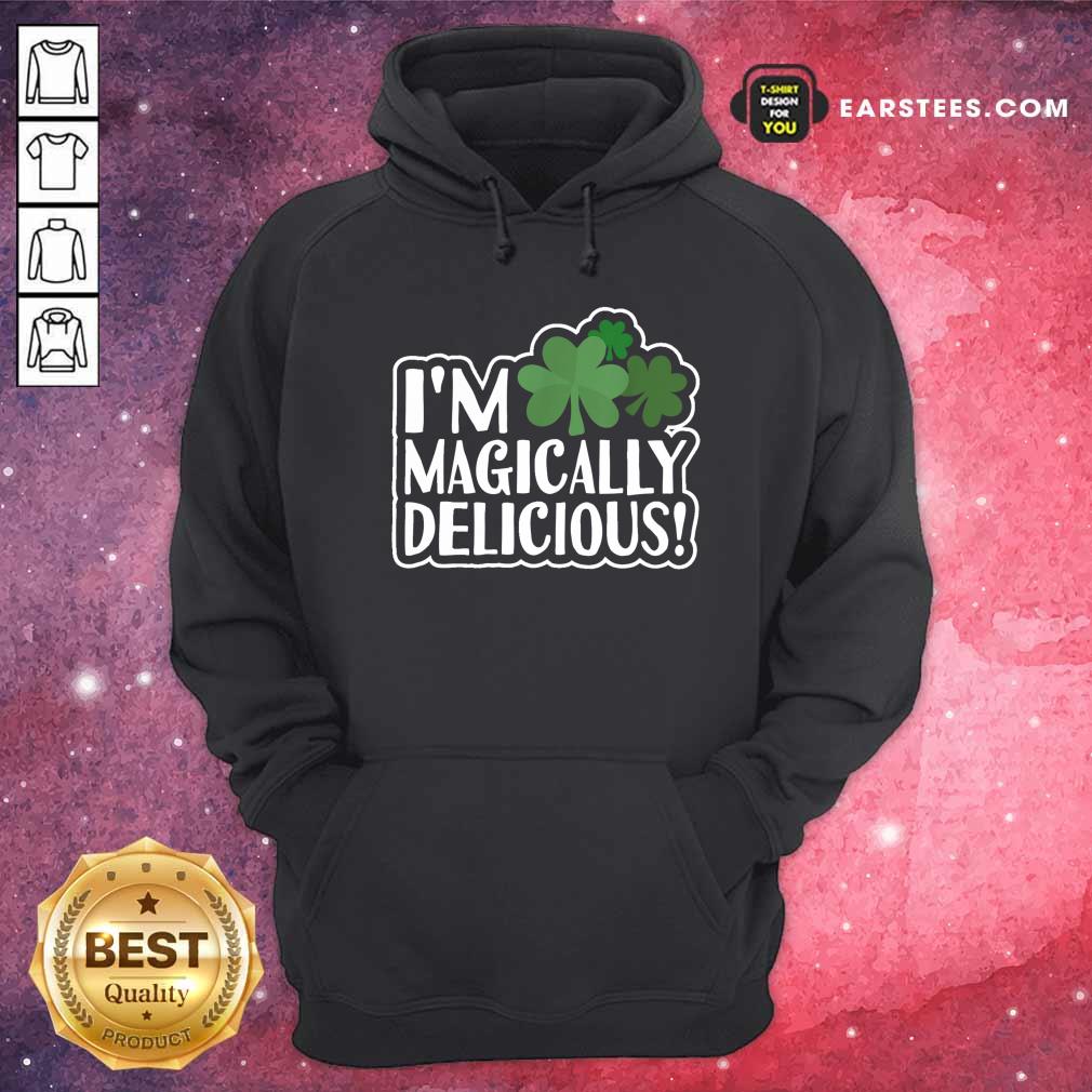 Original Im Magically Delicious St Patricks Day Shirt - Image 2