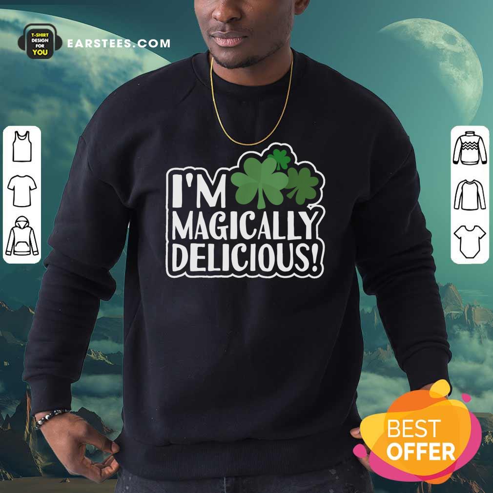 Original Im Magically Delicious St Patricks Day Shirt - Image 5