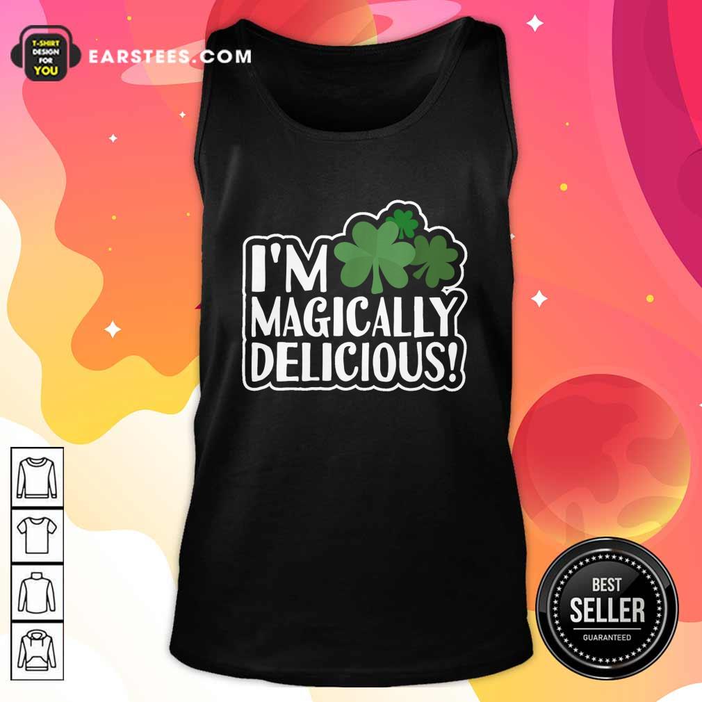 Original Im Magically Delicious St Patricks Day Shirt - Image 4