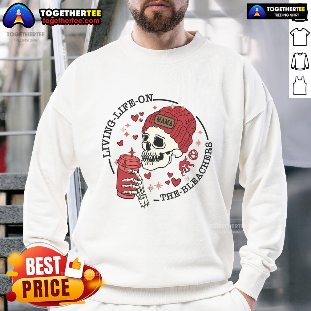 Good Living Life On The Bleachers Mama Skellington T-Shirt - Image 5