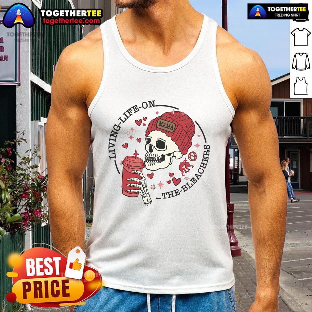 Good Living Life On The Bleachers Mama Skellington T-Shirt - Image 4