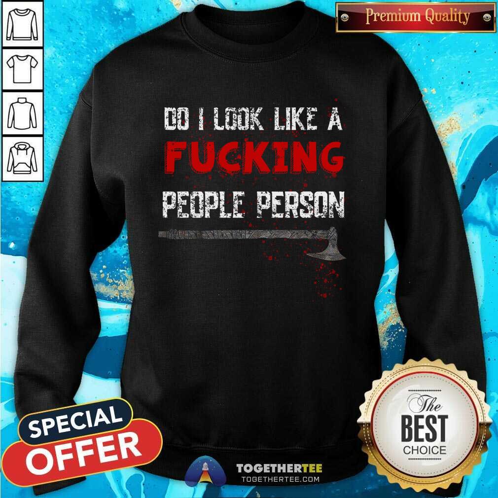 Viking Do I Look Like A Fucking People Person Shirt - Image 2