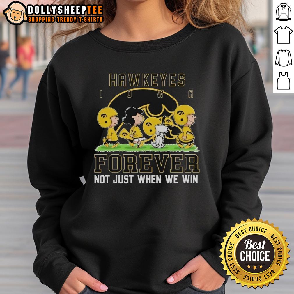 Awesome Peanuts Iowa Hawkeyes Forever Not Just When We Win T-Shirt - Image 5
