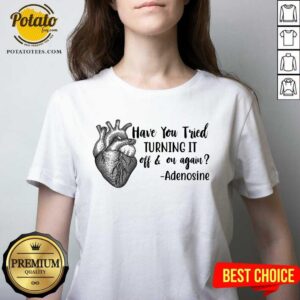 Alternative view of Have You Tried Turning It Off On Again Nurse Shirt